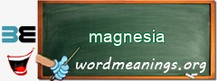 WordMeaning blackboard for magnesia